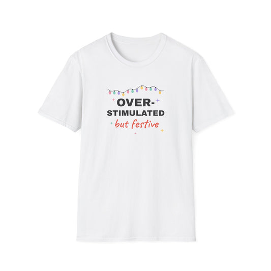 Overstimulated But Festive funny ADHD Christmas t-shirt with fairy lights