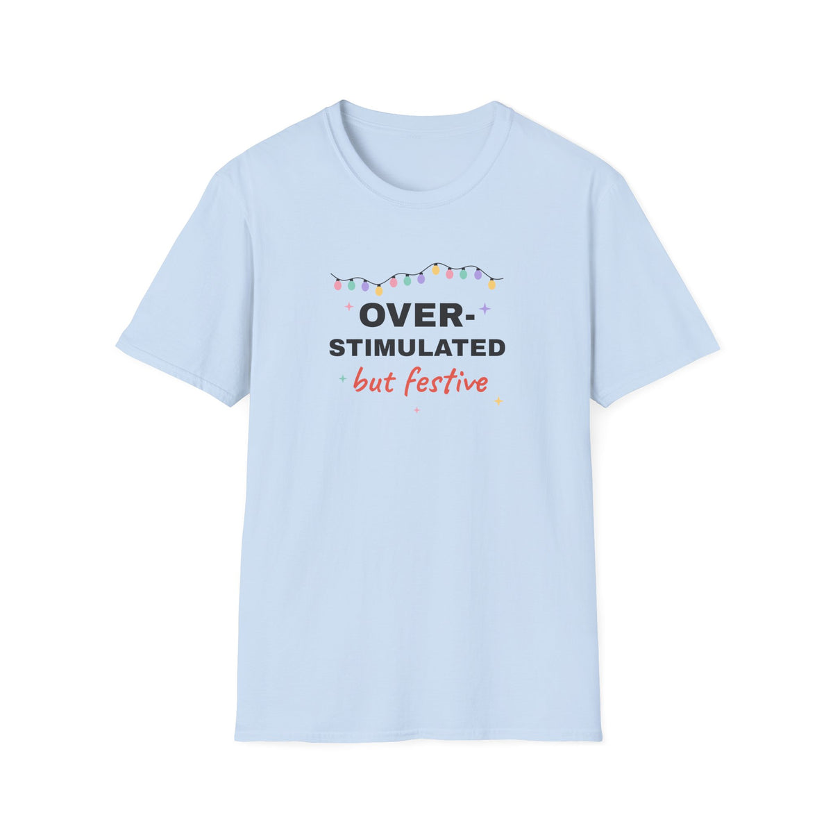 Overstimulated But Festive funny ADHD Christmas t-shirt with fairy lights (view 3)
